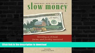 READ  Inquiries into the Nature of Slow Money: Investing as if Food, Farms, and Fertility