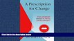 READ THE NEW BOOK A Prescription for Change: The Looming Crisis in Drug Development (The Luther H.