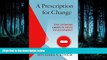 READ book A Prescription for Change: The Looming Crisis in Drug Development (The Luther H. Hodges