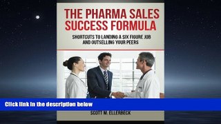 FAVORIT BOOK The Pharma Sales Success Formula: Shortcuts to Landing a Six Figure Job and