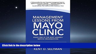 FAVORIT BOOK Management Lessons from Mayo Clinic: Inside One of the World s Most Admired Service