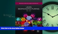PDF [DOWNLOAD] Lean Biomanufacturing: Creating Value through Innovative Bioprocessing Approaches