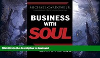 READ BOOK  Business With Soul: Creating a Workplace Rich in Faith and Values  GET PDF