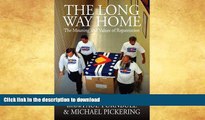 READ BOOK  The Long Way Home: The Meaning and Values of Repatriation (Museums and Collections)