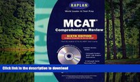 READ THE NEW BOOK Kaplan MCAT Comprehensive Review with CD-ROM, 6th Edition (Mcat (Kaplan) (Book