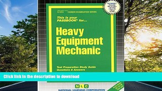 EBOOK ONLINE Heavy Equipment Mechanic(Passbooks) (Career Examination Passbooks) READ PDF BOOKS