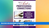 FAVORITE BOOK  The Art of Professional Connections: Success Strategies for Networking in Person