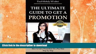 READ  The Ultimate Guide To Get A Promotion: How To Get A Promotion Or A Pay Rise Step By Step