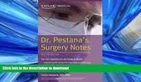 FAVORIT BOOK Dr. Pestana s Surgery Notes: Top 180 Vignettes for the Surgical Wards (Kaplan Test