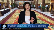 Seminole FL Carpet Cleaning & Tile & Grout Reviews by TruClean -Great5 Star Review