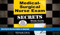 READ THE NEW BOOK Medical-Surgical Nurse Exam Secrets Study Guide: Med-Surg Test Review for the