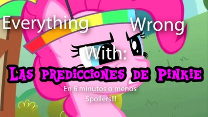 (Parodia) - EWW- Las Predicciones de Pinkie en 6 minutos o menos (Con Nico)