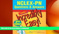 READ THE NEW BOOK NCLEX-PNÂ® Questions   Answers Made Incredibly Easy! (Incredibly Easy! SeriesÂ®)