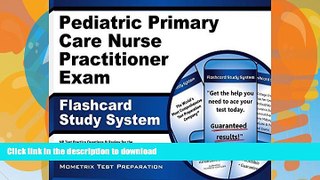 FAVORIT BOOK Pediatric Primary Care Nurse Practitioner Exam Flashcard Study System: NP Test