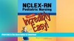 FAVORIT BOOK NCLEX-RNÂ®; Pediatric Nursing Made Incredibly Easy (Incredibly Easy! SeriesÂ®) READ