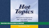 READ THE NEW BOOK Hot Topics Flashcards for Passing the PMP and CAPM Exam: Hot Topics Flashcards