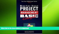 READ THE NEW BOOK Master Your Project Management Basic Concepts: Essential PMPÂ® Concepts