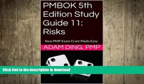 READ PDF PMBOK 5th Edition Study Guide 11: Risks (New PMP Exam Cram) READ NOW PDF ONLINE