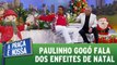 Paulinho Gogó fala dos enfeites de natal