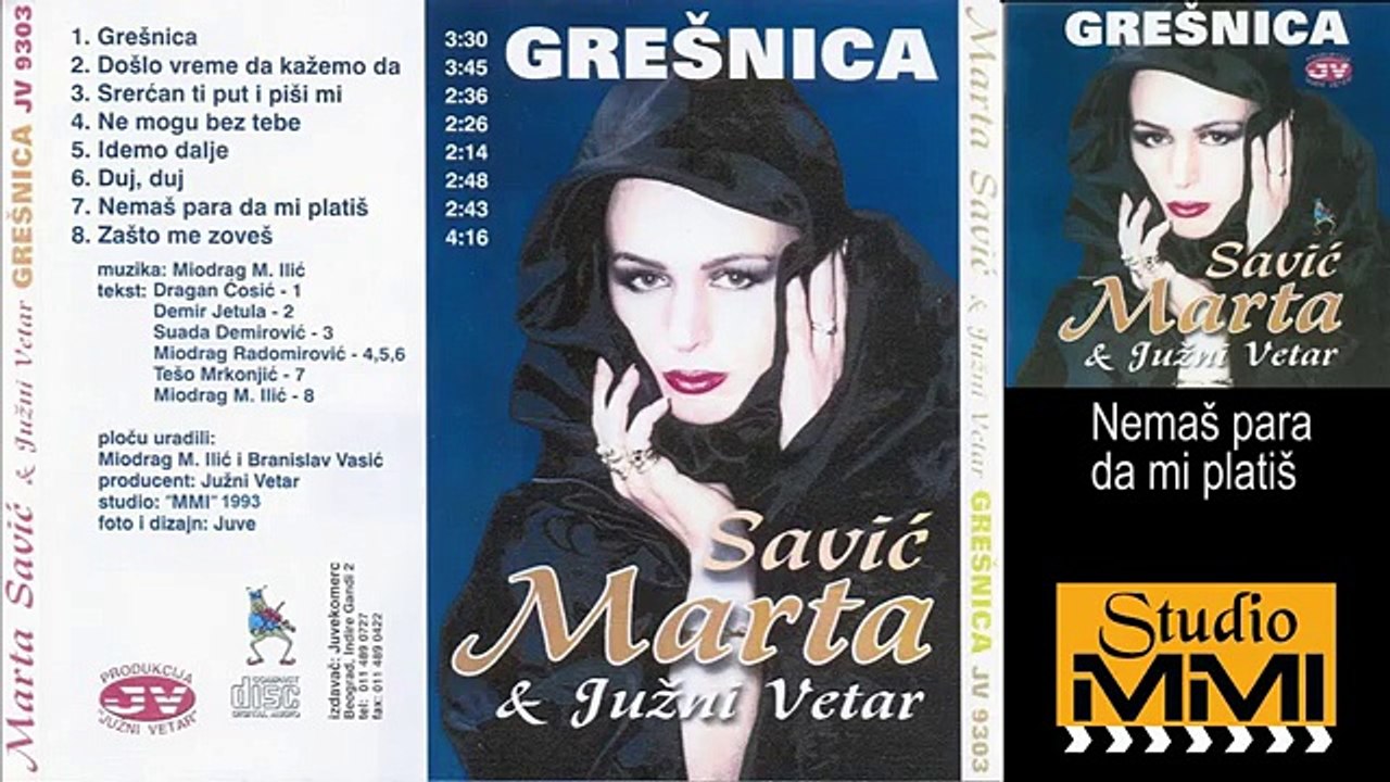 Marta Savic i Juzni Vetar - Nemas para da mi platis (Audio 1993)