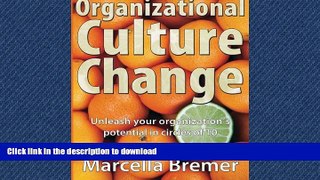 FAVORIT BOOK Organizational Culture Change: Unleashing your Organization s Potential in Circles of