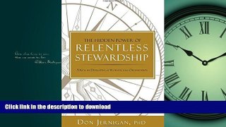 PDF ONLINE The Hidden Power of Relentless Stewardship: 5 Keys to Developing a World-Class