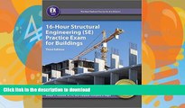 READ PDF 16-Hour Structural Engineering (SE) Practice Exam for Buildings, 3rd Ed READ NOW PDF ONLINE