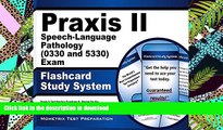 READ THE NEW BOOK Praxis II Speech-Language Pathology (0330 and 5330) Exam Flashcard Study System: