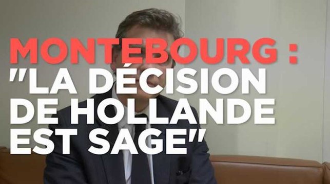 Montebourg à propos de Hollande : C'est une décision sage et hautement respectable
