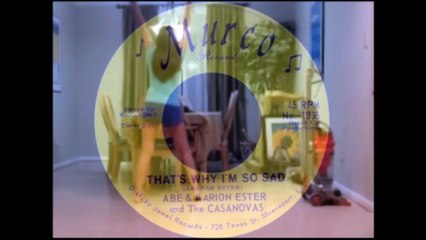 Abe & Marion Ester & The Casanovas - That's Why I'm So ((Stereo)) 1967