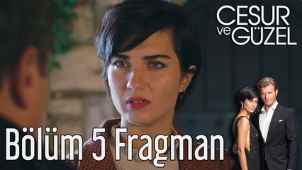 Cesur ve Güzel 5. Bölüm Fragman