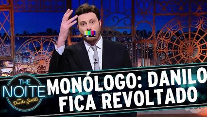 Monólogo: Danilo se revolta com mudança na lei anti-corrupção