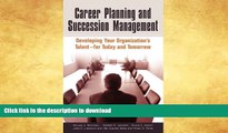 READ  Career Planning and Succession Management: Developing Your Organization s Talent--for Today