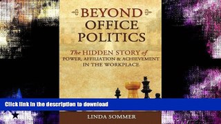 FAVORITE BOOK  Beyond Office Politics: The Hidden Story of Power, Affiliation   Achievement in