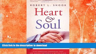 FAVORITE BOOK  Heart   Soul: Five American Companies That Are Making the World A Better Place