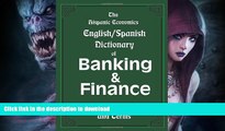 READ  The Hispanic Economics English/Spanish Dictionary of Banking   Finance: Words, Phrases, and