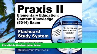 Price Praxis II Elementary Education: Content Knowledge (5014) Exam Flashcard Study System: Praxis