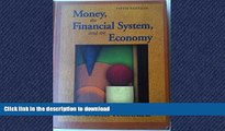 EBOOK ONLINE Money, the Financial System, and the Economy (The Addison-Wesley Series in Economics)