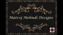 Easy simple beautiful mehndi designs for full hands tutorials:Matroj Mehndi Designs