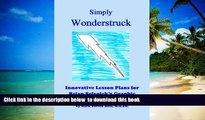 {BEST PDF |PDF [FREE] DOWNLOAD | PDF [DOWNLOAD] Simply Wonderstruck:  Innovative Lesson Plans for
