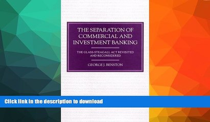 READ BOOK  The Separation of Commercial and Investment Banking: The Glass-Steagall Act Revisited