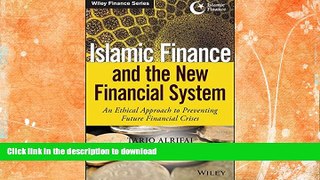 READ BOOK  Islamic Finance and the New Financial System: An Ethical Approach to Preventing Future