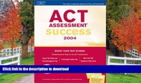 Hardcover ACT Assessment Success 2004 (Peterson s Ultimate ACT Tool Kit) Peterson s On Book