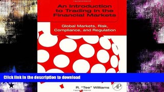 READ  An Introduction to Trading in the Financial Markets: Global Markets, Risk, Compliance, and