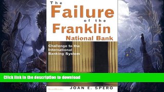 FAVORITE BOOK  The Failure of the Franklin National Bank: Challenge to the International Banking