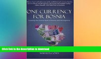 FAVORITE BOOK  One Currency for Bosnia: Creating the Central Bank of Bosnia and Herzegovina  GET