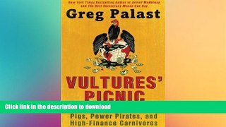 FAVORITE BOOK  Vultures  Picnic: In Pursuit of Petroleum Pigs, Power Pirates, and High-Finance