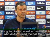 Barca will have to play well to win - Enrique