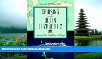 GET PDF  Cruising on the Queen Elizabeth 2: Around the World in 91 Days FULL ONLINE