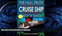 FAVORITE BOOK  The Hull Truth: Chronicles of a Cruise Ship Crew Member (Book Two) (Volume 2)  PDF